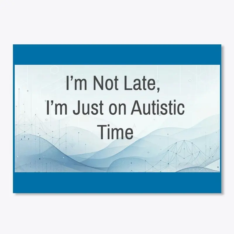 "On Autistic Time" Sticker