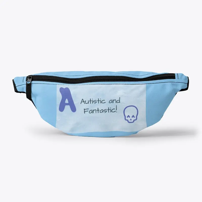 "Autistic and Fantastic" Fanny Pack