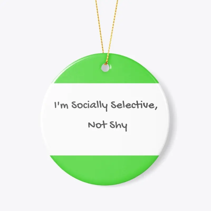 Selectively Social Ornament